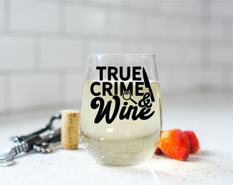 True Crime & Wine / Crime Junkie / Wine Glass With Saying / Stemless Wine Glass