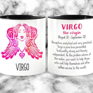 May include: White ceramic mug with a black handle. The mug features a pink and white illustration of a Virgo zodiac sign with the text "VIRGO" below. The other side of the mug has the text "VIRGO the virgin (August 23 - September 22)" and a description of the Virgo zodiac sign.