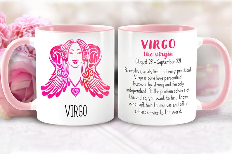 May include: White ceramic mug with a pink rim and handle. The mug features a pink and red illustration of the Virgo zodiac sign with the text "VIRGO" below. The other side of the mug has the text "VIRGO the virgin (August 23 - September 22) Perceptive, analytical and very practical. Virgo is pure love personified. Trustworthy, strong and fiercely independent. As the problem solvers of the zodiac, you want to help those who can't help themselves and offer selfless service to the world."