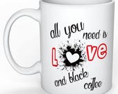Personalized mug for All you need is love. Humorous mug. Quote mug