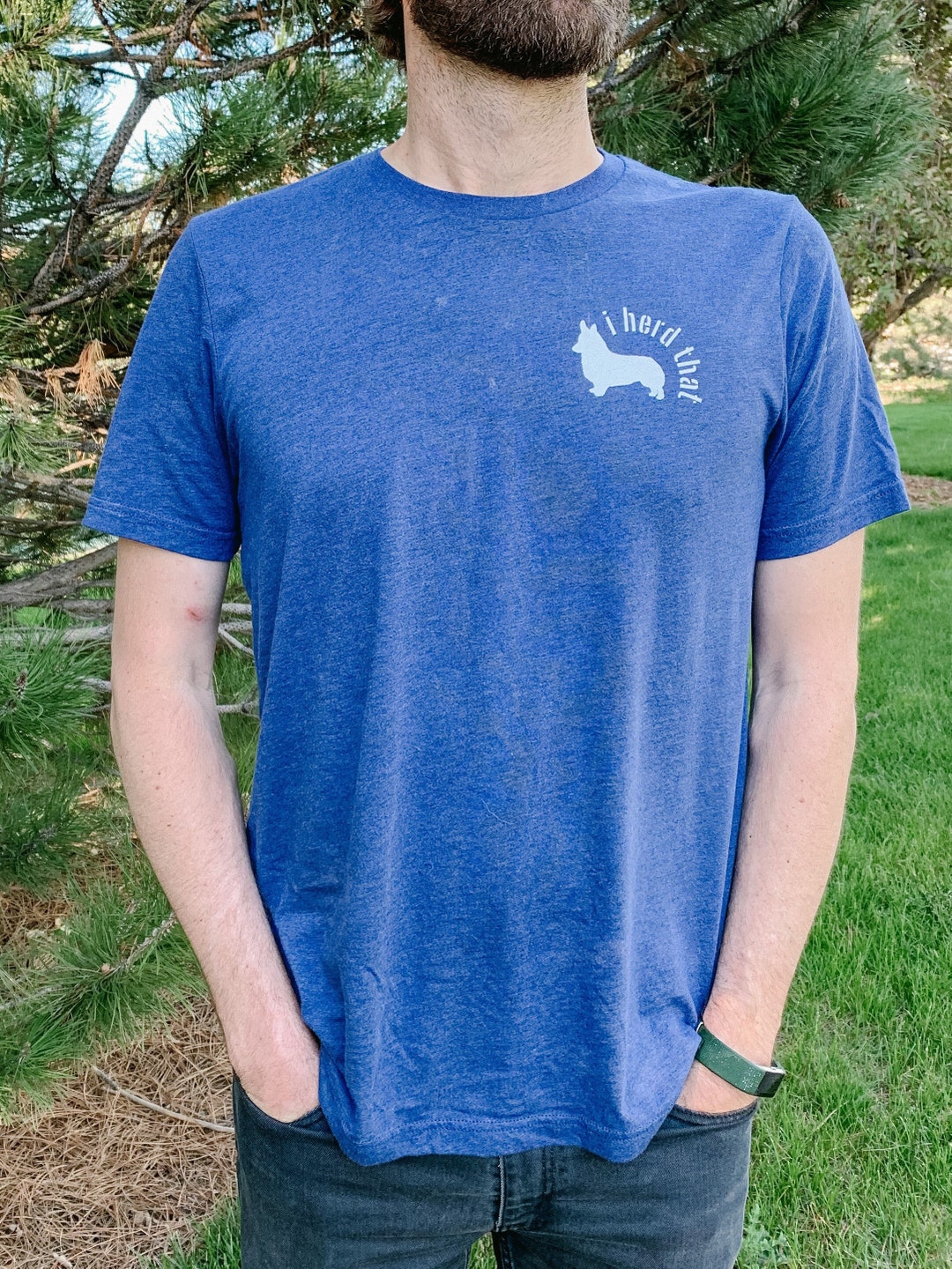 Herd That Shirt / Shirt / Dog Quote Shirt / Funny Dog Shirt