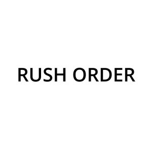 May include: Black and white text that reads "RUSH ORDER" on a white background.