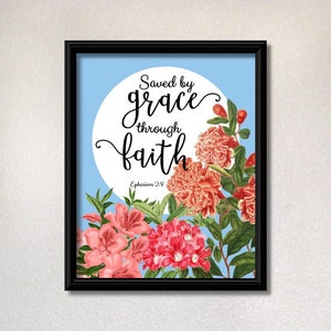 Ephesians 2:8, Saved by grace, scripture quotes, Bible verse poster, faith print, instant download, hand lettered signs, vintage flowers