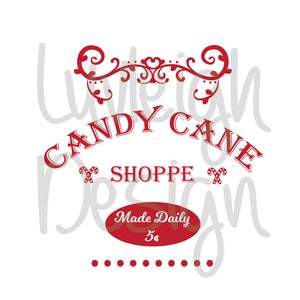 May include: Red and white candy cane shoppe sign with a decorative flourish at the top. The sign says "Candy Cane Shoppe" with a candy cane graphic on either side of the word "Shoppe". Below the sign is a red oval with the text "Made Daily 5¢".