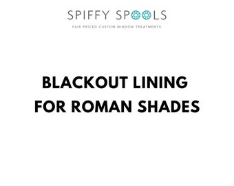 Blackout Lining for Roman Shades for Light & Sound Insulation