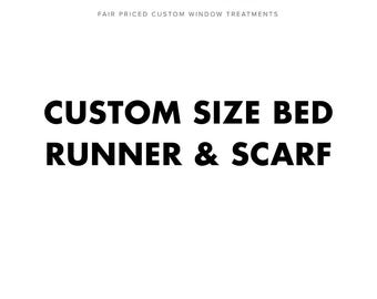Custom Size Bed Runner & Scarf (King/ Queen/ Full/ Twin). Double Sided. 2500+ Fabric Options. Match with Window Treatments.
