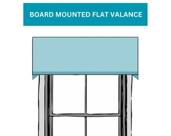 Custom Size Board Mounted Flat Modern Window Valance. Perfect for Kitchen, Living, Dining, Bedroom, Nursery, Bath. Pick any Fabric.