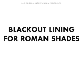 Blackout Lining for Roman Shades for Light & Sound Insulation