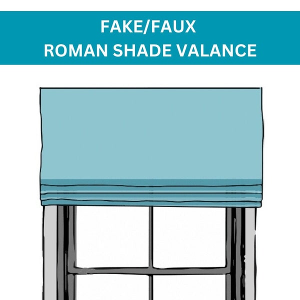 Custom Size Window Fake/Faux Roman Shade Valance. Perfect for Kitchen, Living, Dining, Bedroom, Nursery, Bath