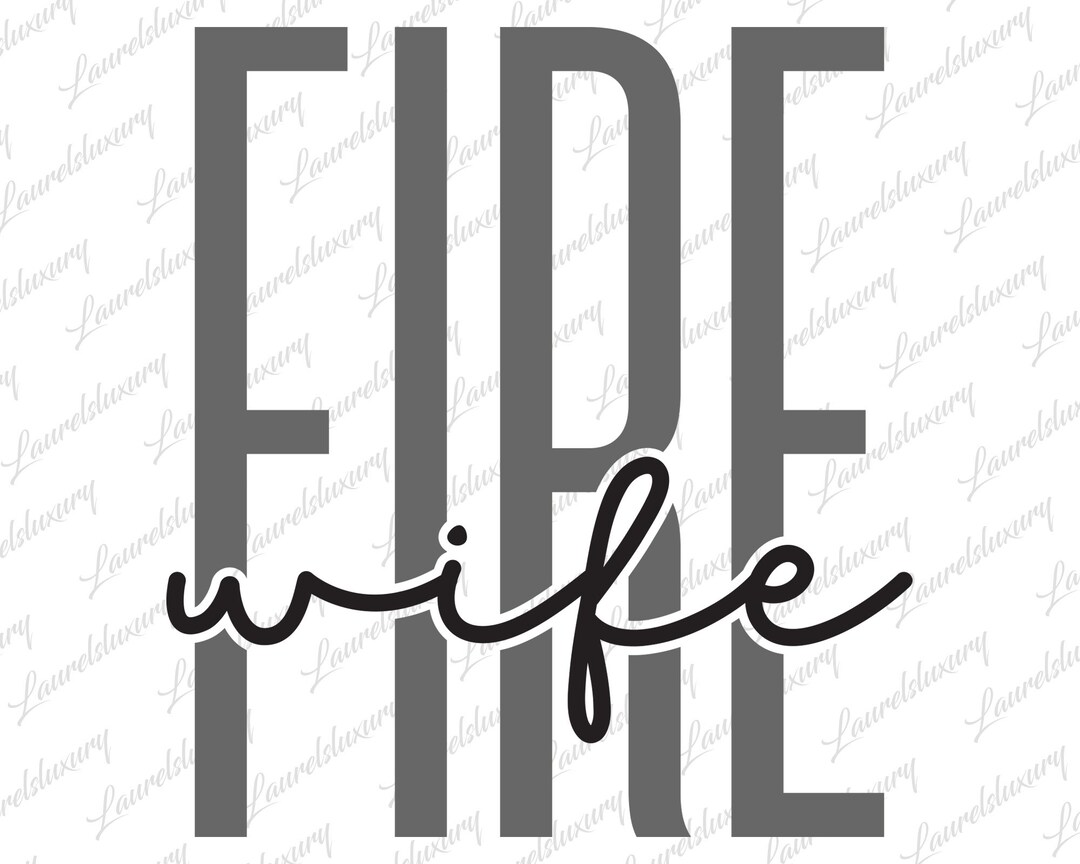 Fire Wife Svg Fire Dept Svg Digital Download Firefighter - Etsy