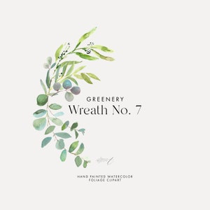Watercolor Greenery Wreath Number 7 - Wedding Stationery - DIY Greenery Clipart - Wedding Eucalyptus - Wreath Images