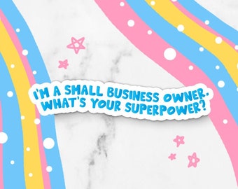 Small Business Owner Superpowers Vinyl Sticker | Laptop Decal Sticker Small Gift Laptop Sticker Permanent Vinyl Decal Business Owner Sticker
