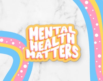 Mental Health Matters Waterproof Vinyl Sticker | Mental Health Sticker Laptop Decal Sticker Small Gift Laptop Sticker Permanent Vinyl Decal