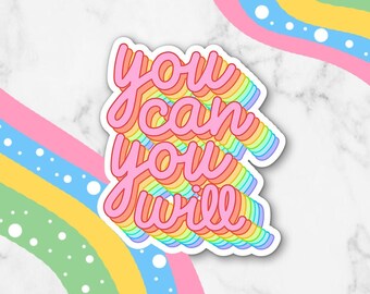 You Can Empowerment Waterproof Vinyl Sticker | Laptop Decal Sticker Small Gift Laptop Sticker Permanent Vinyl Decal Funny Quote Sticker