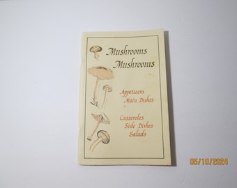 Vintage Mushroom Cookbook / Mushroom Recipes  / Community Cookbook