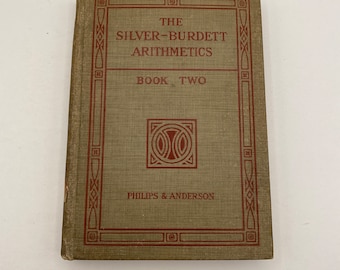 Antique School Book / The Silver-Burdett Arithmetics Book Two / Vintage Math Book