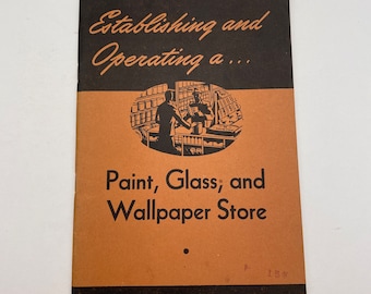 Vintage Paint, Glass, Wallpaper Store Business Guide, 1940s