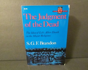 The Judgement of the Dead / S.G.F. Brandon / Life after Death / Death and Dying