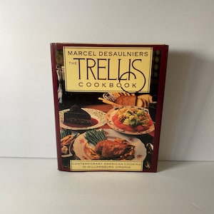 Williamsburg Virginia Recipes / Marcel Desauniers The Trellis Cookbook / Colonial Recipes / Virginia Cookbook