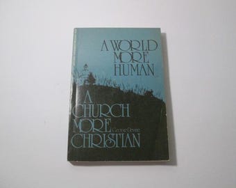 A World More Human A Church More Christian by George Devine / Catholic Theology / Vintage Christian Doctrine