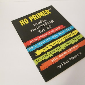 Ho Primer Model Railroading for All / Vintage Railroad Models / How to Build Railroads / Toy Railroad / Model Trains / Train Building