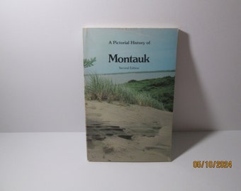 Long Island History / A Pictorial History of Montauk by Albert Holden / Local New York History