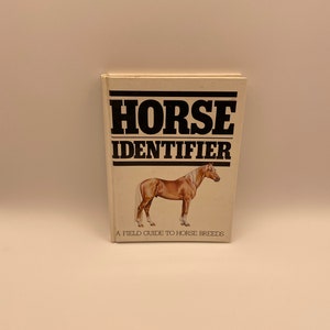 Horse Indentifier A Field Guide To Horse Breeds / Horse Identification Book / Horse Breeders Guide / Horse Identification Book