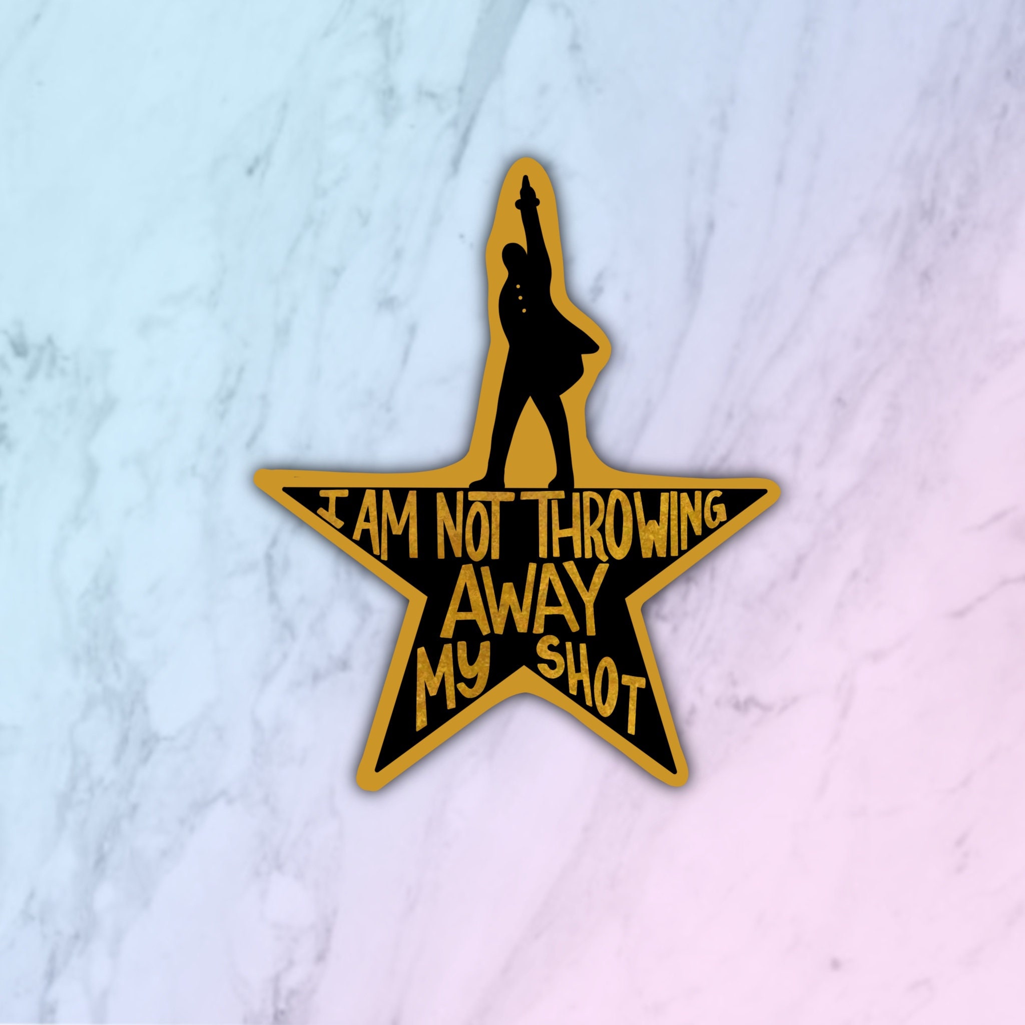 Hamilton I Am Not Throwing Away My Shot Vinyl Die Cut Sticker Etsy
