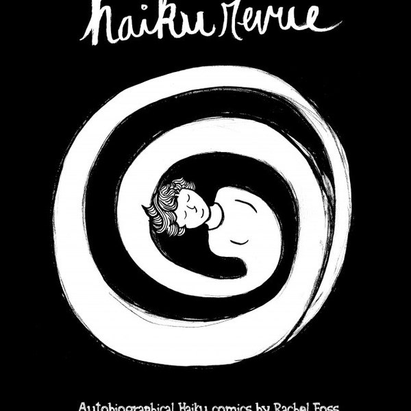 Haiku Revue: a collection of autobiographical haiku comics- BEST SELLER