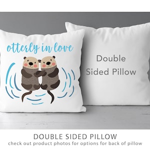 Otterly In Love pillow  |  Anniversary Gift | Valentines Day Gift For Wife  |  Otter Valentine Decor  |  Girlfriend Or Boyfriend Gift *