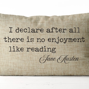 Jane Austen Pillow Literary gifts Pride and Prejudice Jane Austen Quote pillow bookish gifts librarian gifts literary gifts book lover