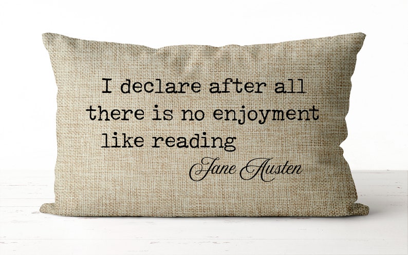 Jane Austen Pillow Literary gifts Pride and Prejudice Jane Austen Quote pillow bookish gifts librarian gifts literary gifts book lover 