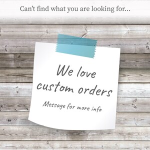 a piece of paper with the words we love custom orders written on it
