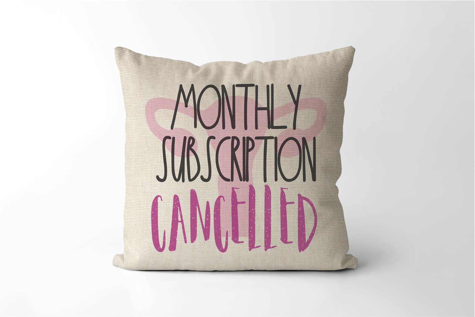 Monthly Subscription Cancelled Pillow Humorous Hysterectomy Etsy
