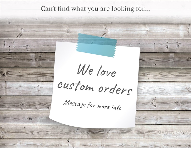 a piece of paper with the words we love custom orders written on it