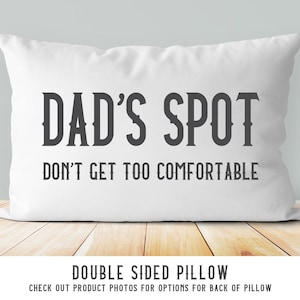 Dad's Spot Pillow | Personalized Spot Saver Pillow | Father's Day Gift | Humorous Gift for Dad | Grandpa Present | Don't get too comfortable