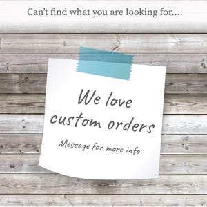 a piece of paper with the words we love custom orders written on it