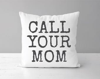 Call Your Mom Pillow | College Dorm Decor | Daughter Or Son Gift | Going Away To College Gift | High School