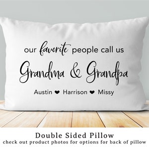 Our favorite people call us Grandma & Grandpa pillow | grandparent pillow | grandparent gift | grandchildren's names | grandma grandpa gift