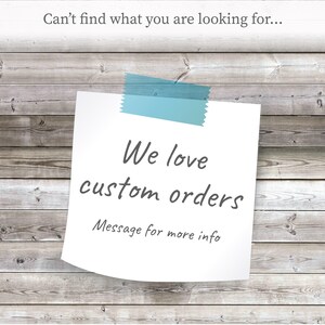 a piece of paper with the words we love custom orders written on it