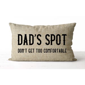 Dad&#39;s Spot Pillow | Personalized Spot Saver Pillow | Father&#39;s Day Gift | Humorous Gift for Dad | Grandpa Present | Don&#39;t get too comfortable