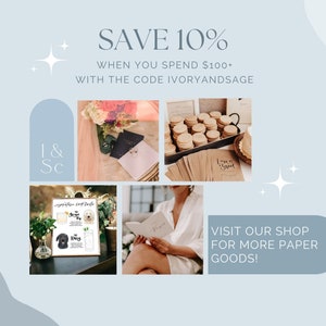 May include: A promotional image with text that reads "SAVE 10% WHEN YOU SPEND $100+ WITH THE CODE IVORYANDSAGE." The image includes photos of paper goods, cookies, and floral arrangements. The text "VISIT OUR SHOP FOR MORE PAPER GOODS!" is also present.