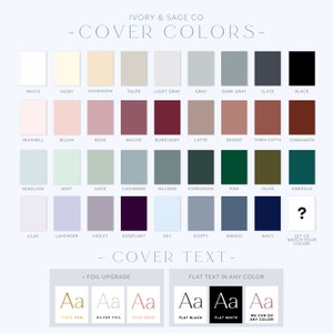 May include: A color chart from Ivory & Sage Co. displays a variety of cover colors, including white, ivory, and black. The chart also shows text options for foil upgrades and flat text in various colors, such as gold foil and flat black.