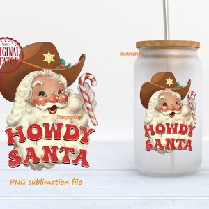 Cowboy santa Libbey Glass Can wrap, Howdy Christmas Png, Sublimation Design, 16 oz libbey can wrap. Retro Santa Png, Western Christmas png.