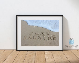 Just Breathe, Just Breathe Poster, Inspirational Quotes, Breathe In Breathe Out, Yoga, Mantra, Beach Theme Gift, Wellness, Meditation
