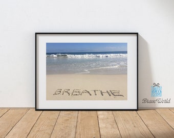 Breathe Print, Breathe Photograph Print Wall Art, Breathe Word Written on Beach Sand, Yoga, Beach Photography, Just Breathe, Breathe Art