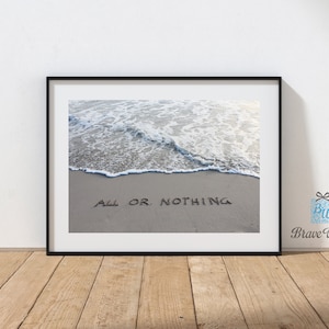 Alles of niets fotoprint, strandthema, inspiratie, motivatie, schrijven strandzand, strandcadeaus, strandmuurkunstdruk, strandfoto
