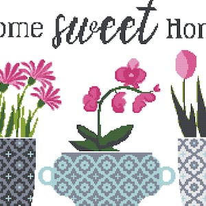 May include: Home sweet home cross stitch pattern featuring three potted plants: pink flowers in a gray and white patterned pot, pink orchids in a blue and white patterned pot, and pink tulips in a gray and white patterned pot.