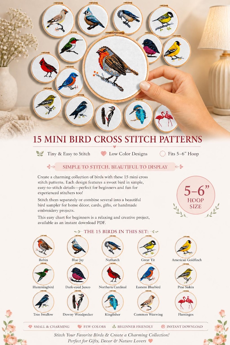May include: A collection of 15 mini bird cross stitch patterns. Each design features a different bird, including a robin, blue jay, and hummingbird. The patterns fit a 5-6 inch hoop and are suitable for beginners. The text reads "15 Mini Bird Cross Stitch Patterns".