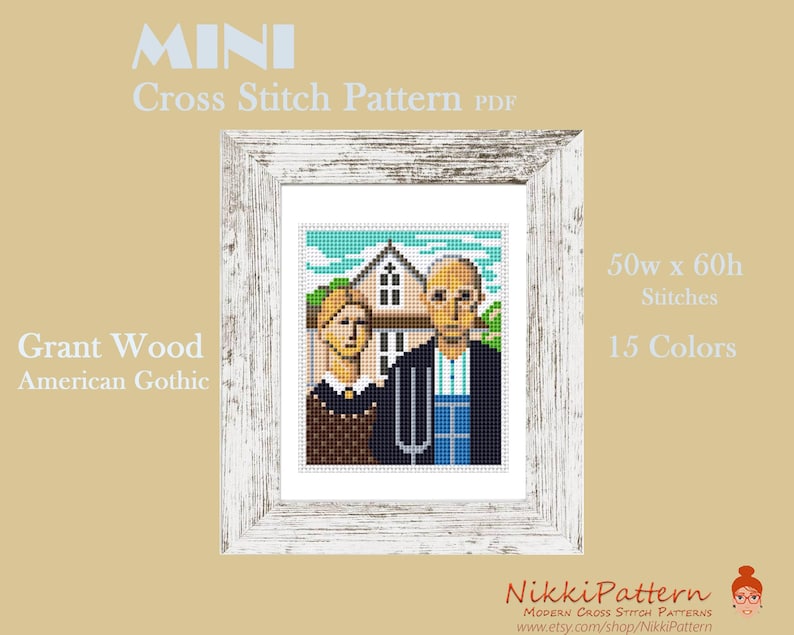 A cross stitch pattern of Grant Wood's American Gothic painting. The pattern is in a white frame with a light brown background. The pattern is 50 stitches wide and 60 stitches high. The pattern is made with 15 colors. The text 'MINI Cross Stitch Pattern PDF' is at the top of the image. The text '50w x 60h Stitches' and '15 Colors' is on the right side of the image. The text 'Nikki Pattern MODERN CROSS STITCH PATTERNS www.etsy.com/shop/Nikki Pattern' is at the bottom of the image.